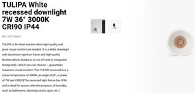 Spot LED incastrabil TULIPA White recessed downlight 7W 36° 3000K CRI90 IP44