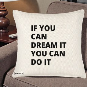Perna Decorativa If You Can Dream It, 40x40 cm, Crem Reliefat, Husa Detasabila, Perna Inclusa, BEKZ®