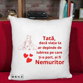Cadou pentru Tata - Perna Personalizata Tata Nemuritor Mesaj Rosu, 40x40 cm, Alb Pufos, Husa Detasabila, Perna Inclusa, BEKZ®