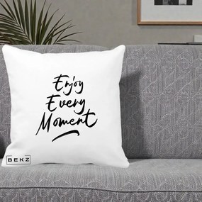 Perna Decorativa Enjoy Every Moment, 40x40 cm, Alba Mata, Husa Detasabila, Perna Inclusa, BEKZ®