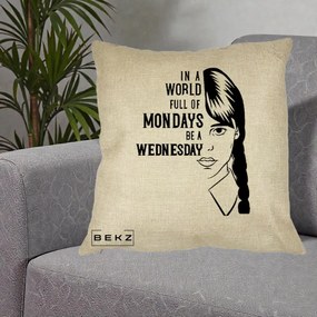 Perna Personalizata Wednesday Be a Wednesday, 40x40 cm, Crem, Husa Detasabila, Perna Inclusa, BEKZ®