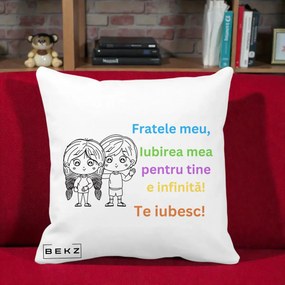 Cadou pentru Frate - Perna Personalizata Fratele Meu Te Iubesc Copii Anime Colorat, 40x40 cm, Alba Mata, Husa Detasabila, Perna Inclusa, BEKZ®