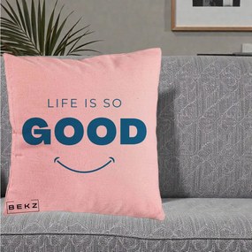 Perna Decorativa Life is So Good Mesaj Pozitiv, 40x40 cm, Roz, Husa Detasabila, Perna Inclusa, BEKZ®