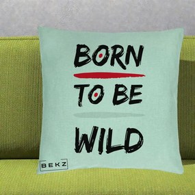 Perna Decorativa Born To Be Wild, 40x40 cm, Verde Menta, Husa Detasabila, Perna Inclusa, BEKZ®