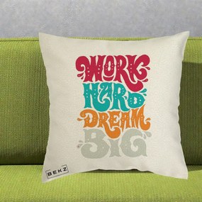 Perna Decorativa Work Hard Dream Big Retro, 40x40 cm, Ecru, Husa Detasabila, Perna Inclusa, BEKZ®