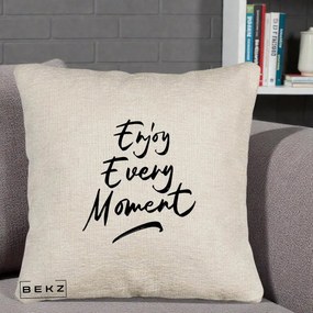 Perna Decorativa Enjoy Every Moment, 40x40 cm, Bej Canapea, Husa Detasabila, Perna Inclusa, BEKZ®