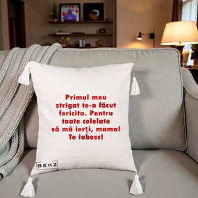 Cadou pentru Mama - Perna Personalizata Primul Strigat Mama, 40x40 cm, Bej cu Franjuri, Husa Detasabila, Perna Inclusa, BEKZ®