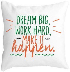 Perna Decorativa Patrata Dream Big Work Hard Make it Happen, 40x40 cm, Alba, Mata, Husa Detasabila, Burduf