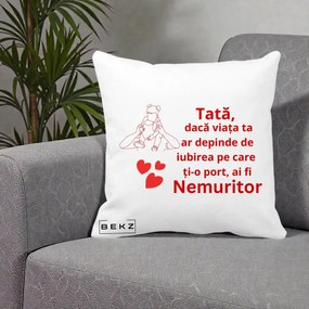 Cadou pentru Tata - Perna Personalizata Tata Nemuritor Mesaj Rosu, 40x40 cm, Alba Mata, Husa Detasabila, Perna Inclusa, BEKZ®
