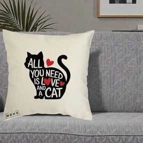 Perna Personalizata All You Need is Love and a Cat, 40x40 cm, Ecru, Husa Detasabila, Perna Inclusa, BEKZ®