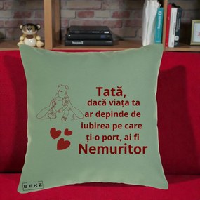 Cadou pentru Tata - Perna Personalizata Tata Nemuritor Mesaj Rosu, 40x40 cm, Verde, Husa Detasabila, Perna Inclusa, BEKZ®