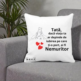 Cadou pentru Tata - Perna Personalizata Tata Nemuritor Mesaj, 40x40 cm, Alba Mata, Husa Detasabila, Perna Inclusa, BEKZ®