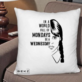 Perna Personalizata Wednesday Be a Wednesday, 40x40 cm, Alb Pufos, Husa Detasabila, Perna Inclusa, BEKZ®