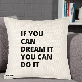Perna Decorativa If You Can Dream It, 40x40 cm, Crem Reliefat, Husa Detasabila, Perna Inclusa, BEKZ®