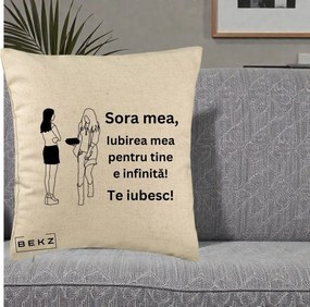 Cadou pentru Sora - Perna Personalizata Sora Mea Te Iubesc Fete Elegante cu Cadou, 40x40 cm, Bej, Husa Detasabila, Perna Inclusa, BEKZ®