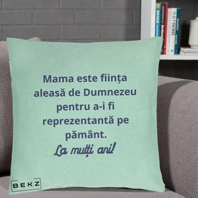 Cadou pentru Mama - Perna Personalizata Mama Este Fiinta Aleasa de Dumnezeu La Multi Ani, 40x40 cm, Verde Menta, Husa Detasabila, Perna Inclusa, BEKZ®