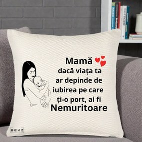 Cadou pentru Mama - Perna Personalizata Mama Nemuritoare Linie, 40x40 cm, Crem Reliefat, Husa Detasabila, Perna Inclusa, BEKZ®