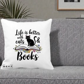 Perna Personalizata Life is Better Cats and Books, 40x40 cm, Alba Mata, Husa Detasabila, Perna Inclusa, BEKZ®