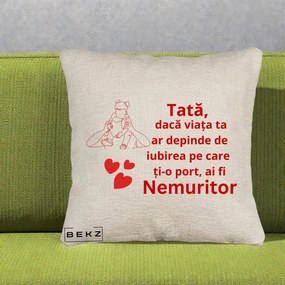 Cadou pentru Tata - Perna Personalizata Tata Nemuritor Mesaj Rosu, 40x40 cm, Bej Canapea, Husa Detasabila, Perna Inclusa, BEKZ®