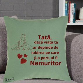 Cadou pentru Tata - Perna Personalizata Tata Nemuritor Mesaj Rosu, 40x40 cm, Verde, Husa Detasabila, Perna Inclusa, BEKZ®