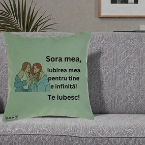 Cadou pentru Sora - Perna Personalizata Sora Mea Te Iubesc Doua Fete cu Acadele, 40x40 cm, Verde, Husa Detasabila, Perna Inclusa, BEKZ®