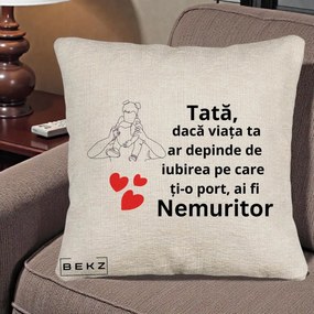 Cadou pentru Tata - Perna Personalizata Tata Nemuritor Mesaj, 40x40 cm, Bej Canapea, Husa Detasabila, Perna Inclusa, BEKZ®