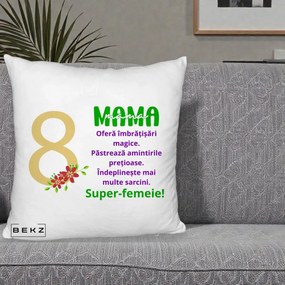 Cadou pentru Mama - Perna Personalizata Mama Super-Femeie cu Cifra 8 si Flori 8 Martie, 40x40 cm, Alb Pufos, Husa Detasabila, Perna Inclusa, BEKZ®