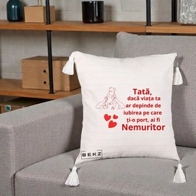 Cadou pentru Tata - Perna Personalizata Tata Nemuritor Mesaj Rosu, 40x40 cm, Bej cu Franjuri, Husa Detasabila, Perna Inclusa, BEKZ®