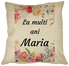 Perna Decorativa La multi ani Maria 2,40x40 cm, Husa Detasabila, Burduf