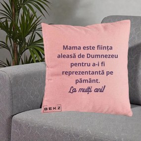 Cadou pentru Mama - Perna Personalizata Mama Este Fiinta Aleasa de Dumnezeu La Multi Ani, 40x40 cm, Roz, Husa Detasabila, Perna Inclusa, BEKZ®
