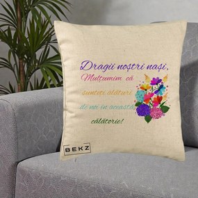 Perna Personalizata Dragii Nostri Nasi Multumim cu Flori Multicolore Colorat, 40x40 cm, Bej, Husa Detasabila, Perna Inclusa, BEKZ®