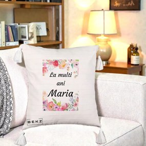 Cadou de Onomastica - Perna Personalizata La Multi Ani Maria Flori Acuarela, 40x40 cm, Bej cu Franjuri, Husa Detasabila, Perna Inclusa, BEKZ®