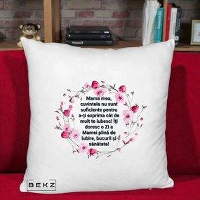 Cadou pentru Mama - Perna Personalizata Mama Mea Mesaj Floral, 40x40 cm, Alb Pufos, Husa Detasabila, Perna Inclusa, BEKZ®