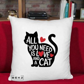 Perna Personalizata All You Need is Love and a Cat, 40x40 cm, Alb Pufos, Husa Detasabila, Perna Inclusa, BEKZ®