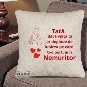 Cadou pentru Tata - Perna Personalizata Tata Nemuritor Mesaj Rosu, 40x40 cm, Bej Canapea, Husa Detasabila, Perna Inclusa, BEKZ®