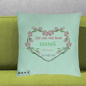 Cadou pentru Mama - Perna Personalizata Esti Cea mai Buna Mama din Lume La Multi Ani cu Inima Florala, 40x40 cm, Verde Menta, Husa Detasabila, Perna Inclusa, BEKZ®