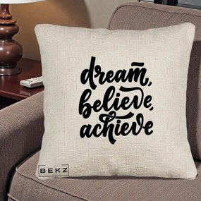Perna Decorativa Dream Believe Achieve, 40x40 cm, Bej Canapea, Husa Detasabila, Perna Inclusa, BEKZ®