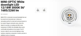 Spot LED incastrabil MINI-OPTIC White downlight LED 12/18W 3000K 56° 1685/2260 lm