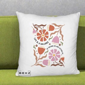 Perna Decorativa Life is a Balance Floral, 40x40 cm, Alb Pufos, Husa Detasabila, Perna Inclusa, BEKZ®