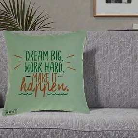 Perna Decorativa Dream Big Work Hard Mesaj Motivational, 40x40 cm, Verde, Husa Detasabila, Perna Inclusa, BEKZ®