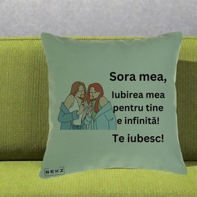 Cadou pentru Sora - Perna Personalizata Sora Mea Te Iubesc Doua Fete cu Acadele, 40x40 cm, Verde, Husa Detasabila, Perna Inclusa, BEKZ®