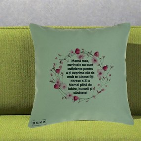 Cadou pentru Mama - Perna Personalizata Mama Mea Mesaj Floral, 40x40 cm, Verde, Husa Detasabila, Perna Inclusa, BEKZ®