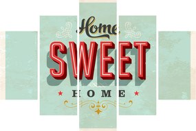 Tablou - Home sweet home (150x105 cm)