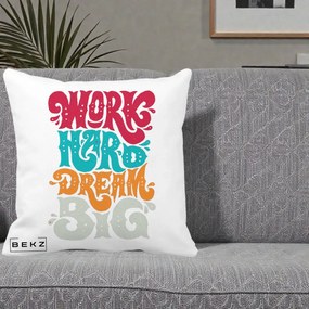 Perna Decorativa Work Hard Dream Big Retro, 40x40 cm, Alba Mata, Husa Detasabila, Perna Inclusa, BEKZ®