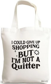 Sacosa de Panza pentru Cumparaturi, Geanta Tote, model Not a quitter, 38x34.5 cm, Alba, BEKZ®