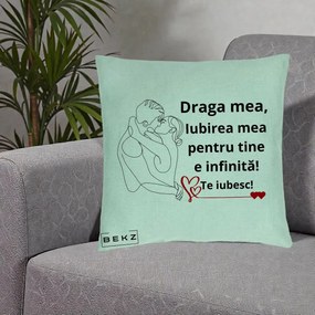Cadou pentru Iubita - Perna Personalizata Draga Mea Iubirea Mea pentru Tine e Infinita Te Iubesc, 40x40 cm, Verde Menta, Husa Detasabila, Perna Inclusa, BEKZ®
