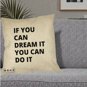 Perna Decorativa If You Can Dream It, 40x40 cm, Crem, Husa Detasabila, Perna Inclusa, BEKZ®