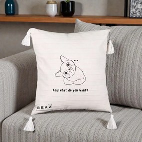 Perna Decorativa And What Do You Want Cat, 40x40 cm, Bej cu Franjuri, Husa Detasabila, Perna Inclusa, BEKZ®