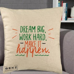 Perna Decorativa Dream Big Work Hard Mesaj Motivational, 40x40 cm, Bej, Husa Detasabila, Perna Inclusa, BEKZ®
