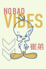 Poster de artă Tweety - No bad vibes